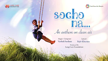 Socho Na - An Anthem on Clean Air