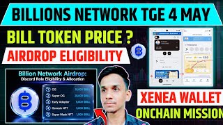 BILLIONS NETWORK TGE UPDATE 📌 BILLIONS AIRDROP PRICE PREDICTION 🤑XENEA WALLET ON CHAIN MISSION 