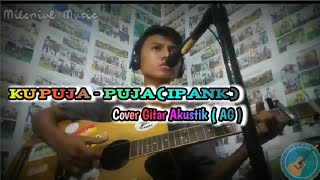 Download Lagu Ku Puja - Puja ( Ipank ) cover gitar akustik ( AG ) Download Lagu Ku Puja - Puja ( Ipank ) cover gitar akustik ( AG )