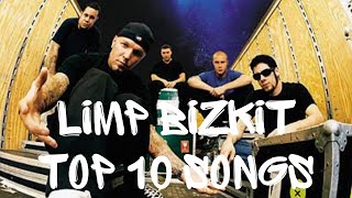 LIMP BIZKIT TOP 10 SONGS