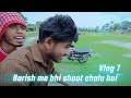 Barish me bhi shoot chalu hai | Vlog 7 | Aryan Tiger