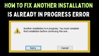 How to Fix Another Installation Is Already in Progress Error on Windows 11
