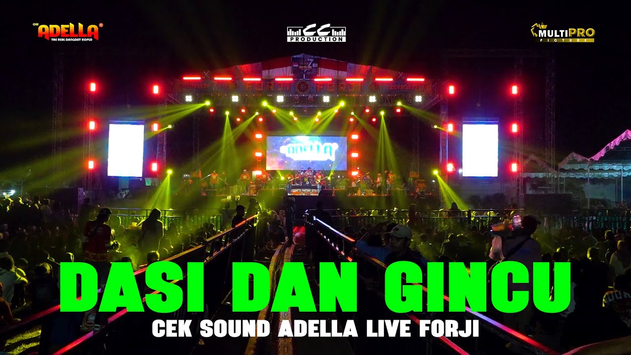 DASI DAN GINCU || CEK SOUND ADELLA FEAT CUMI - CUMI AUDIO || MULTI PRO PICTURE || LIVE FORJI