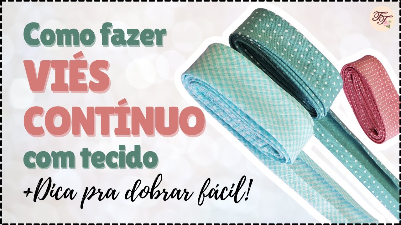 Como fazer Viés Contínuo de tecido -  sem emendar pedacinhos | Tutorial de Costura passo a passo