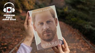 SPARE By Prince Harry , The Duke of Sussex | Entire Audiobook - Part 1