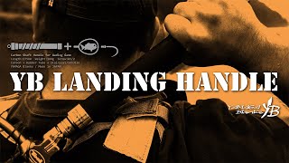 『 YAMAGA Blanks LANDING HANDLE 』