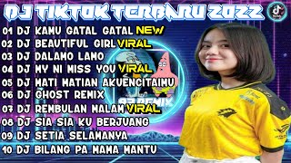 Dj Tiktok Viral Terbaru 2022 DJ KAMU GATAL GATAL X DJ BEAUTIFUL GIRL REMIX FULL BASS REMIX VIRAL