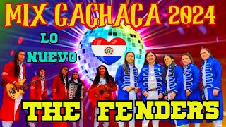 MIX CACHACA NACIONAL 2024 &#39;&#39;THE FENDERS♫PABLO LISANDRO DJ♫