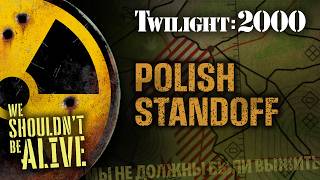 Polish Standoff | We Shouldn't Be Alive E5 | Twilight: 2000