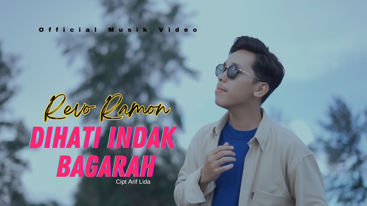 REVO RAMON //DIHATI INDAK BAGARAH - YouTube