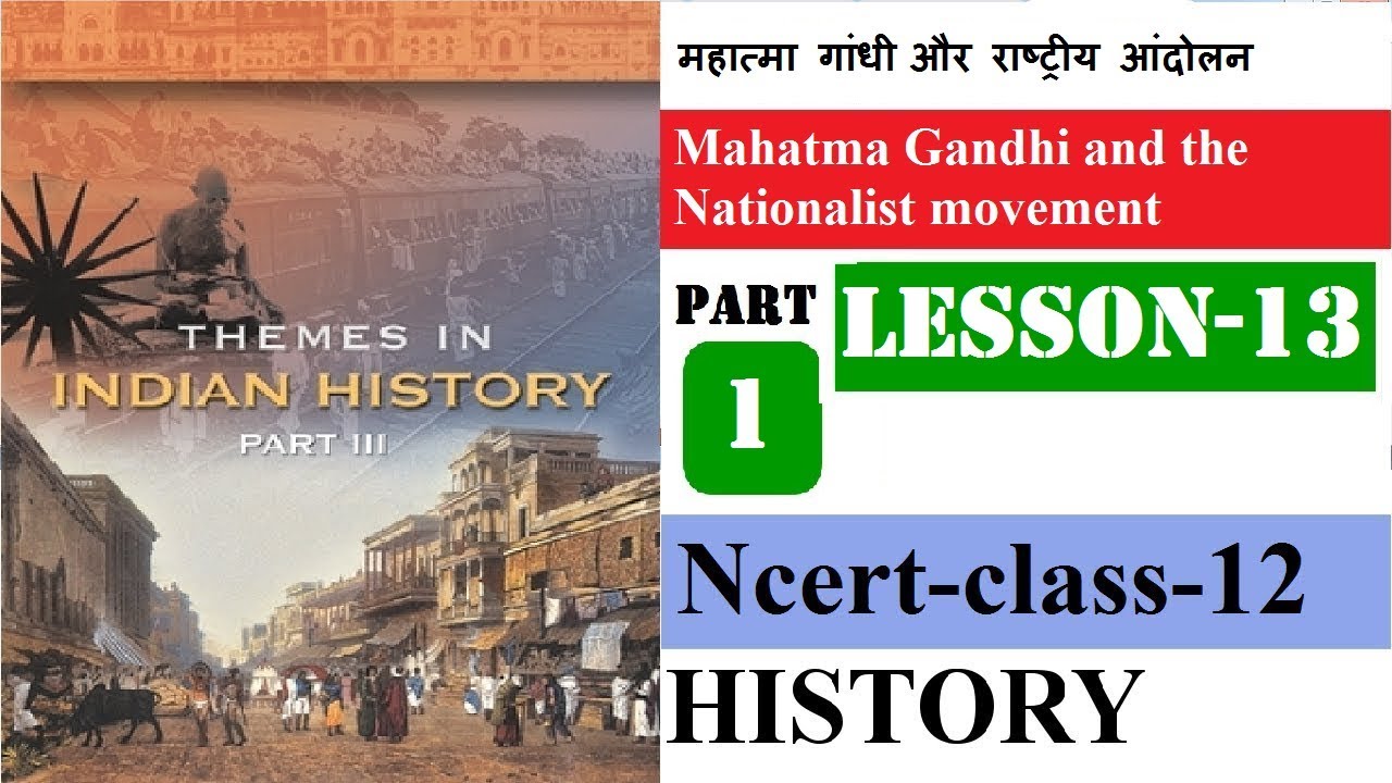 NCERT CH-13 MAHATMA GANDHI & THE NATIONALIST MOVEMENT | Class 12 ...
