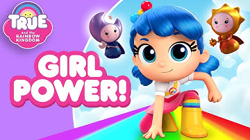 Girl Power FULL Episodes! 🦸‍♀️🌈 INTERNATIONAL WOMEN’S DAY with True and the Rainbow Kingdom! 🌈
