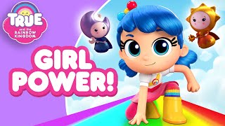 Girl Power FULL Episodes! ‍♀ INTERNATIONAL WOMEN’S DAY with True and the Rainbow Kingdom!