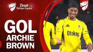 Gol Archie Brown Gaziantep Fk 0-4 Fenerbahçe Ziraat Türkiye Kupası