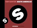 Tom Sawyer - South American (Original Mix)