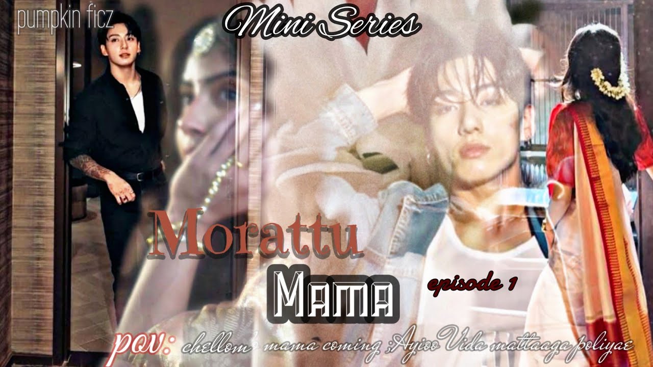 BTS jk fan fiction ||Oneshot(Morattu mama) in tamil Voiceover ❣️💋 #btsff #btsjungookff 