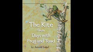 THE KITE FROM DAYS WITH FROG AND TOAD Journeys AR Read Aloud First Grade Lesson 28
