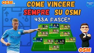 COME VINCERE SEMPRE SU OSM: 433A FASCE! 🔥