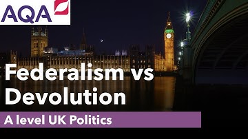 Federalism vs Devolution | Comparative Politics | A Level Politics