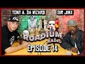 SIR JINX - EPISODE 14 - ROADIUM RADIO - TONY VISION - HOSTED BY TONY A.