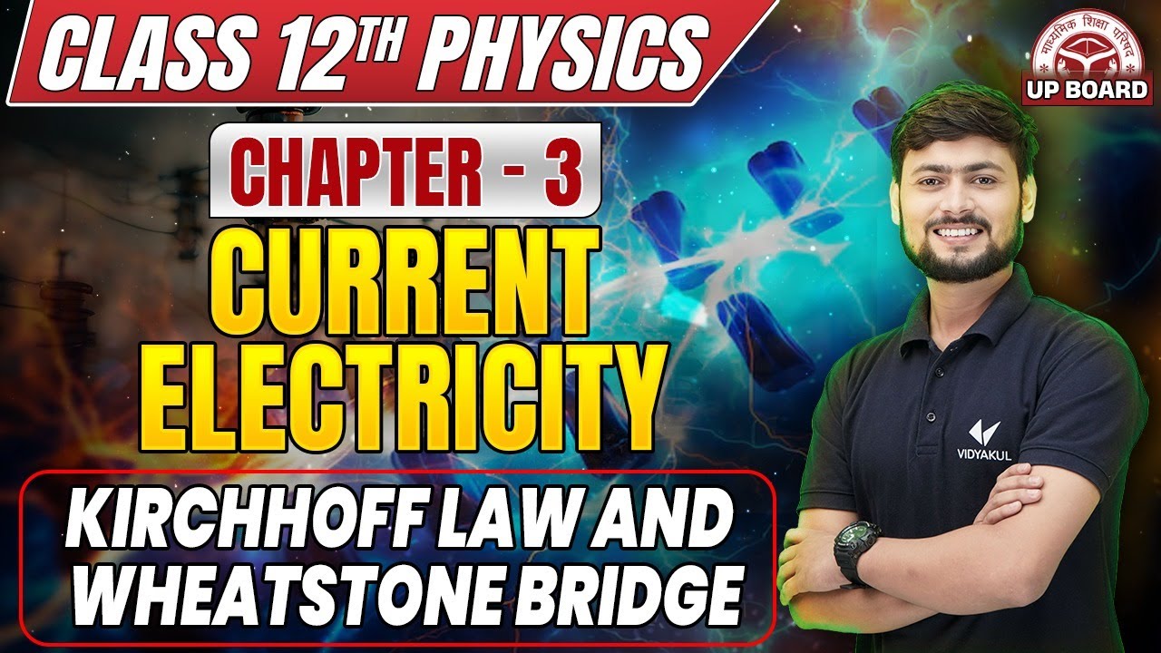 Class 12 Physics Chapter 3 UP Board | 12th Physics Kirchhoff Law And ...