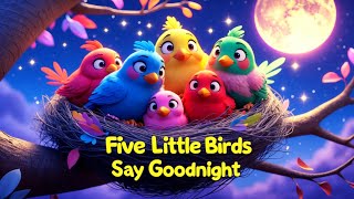Five Little Birds Say GoodNight | Songs about Birds | Happy Kids Songs | Nursery Rhymes | Toddler screenshot 5