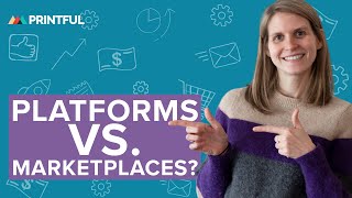 Ecommerce Platforms vs. Online Marketplaces for Print-on-Demand