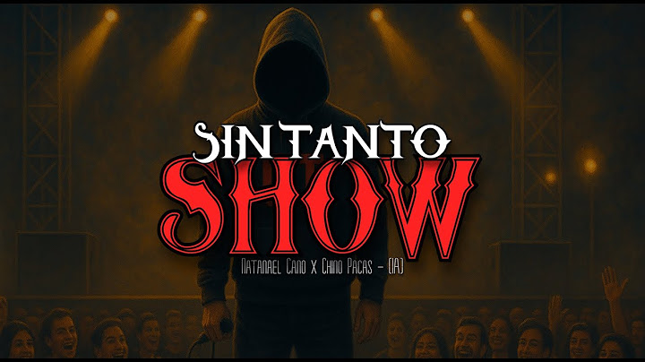 Sin tanto show - Natanael Cano x Chino Pacas - (IA)