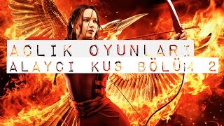 İnceleme - Açlık Oyunları Alaycı Kuş Bölüm 2
