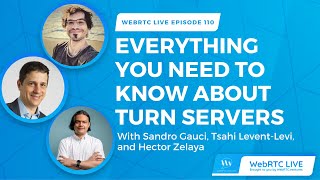 WebRTC Live #110: Everything You Need to Know About TURN Servers 📱