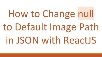 How to Change null to Default Image Path in JSON with ReactJS