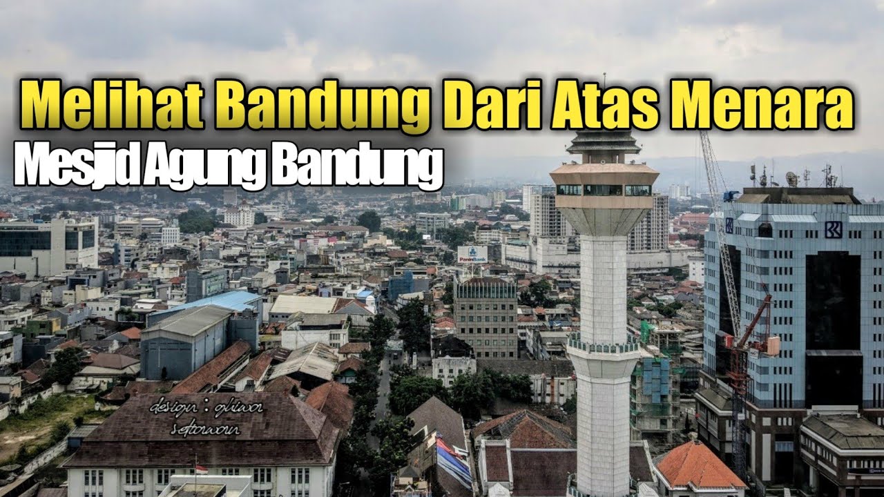 MELIHAT BANDUNG DARI ATAS MENARA KEMBAR || MESJID RAYA BANDUNG 
