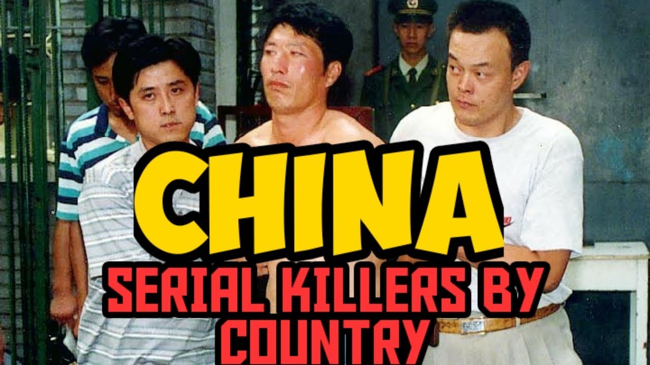 China's Top Serial Killers YouTube