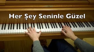 Her Şey Seninle Güzel Piano Tutorial (Everything Is Beautiful With You) Zerrin Özer Resimi