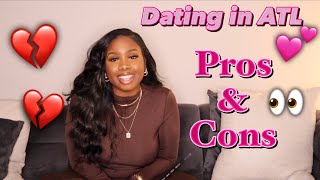 Pros & Cons Of Dating In Atlanta | Dating in Your 20’s | Everything you need to know!