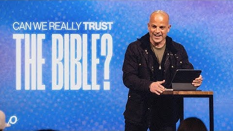 Can We Really Trust the Bible? - Ben Stuart
