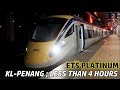 [ETS 'Platinum' Train Experience] KL-Penang | Less Than 4 Hours