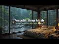 3 Hours Relaxing Rain Sounds & Soft Piano | Warm Bedroom Relieves Stress, Anxiety, Meditation
