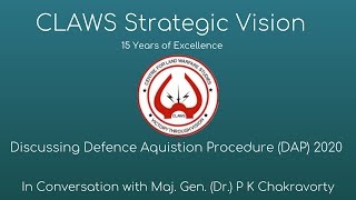 CLAWS Strategic Vision Ep-2:  Discussing Defence Acquisition Procedure (DAP) 2020