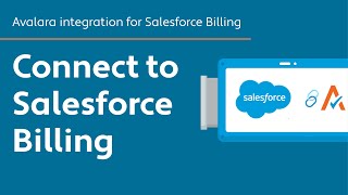 Connect to Salesforce Billing - Avalara integration for Salesforce Billing