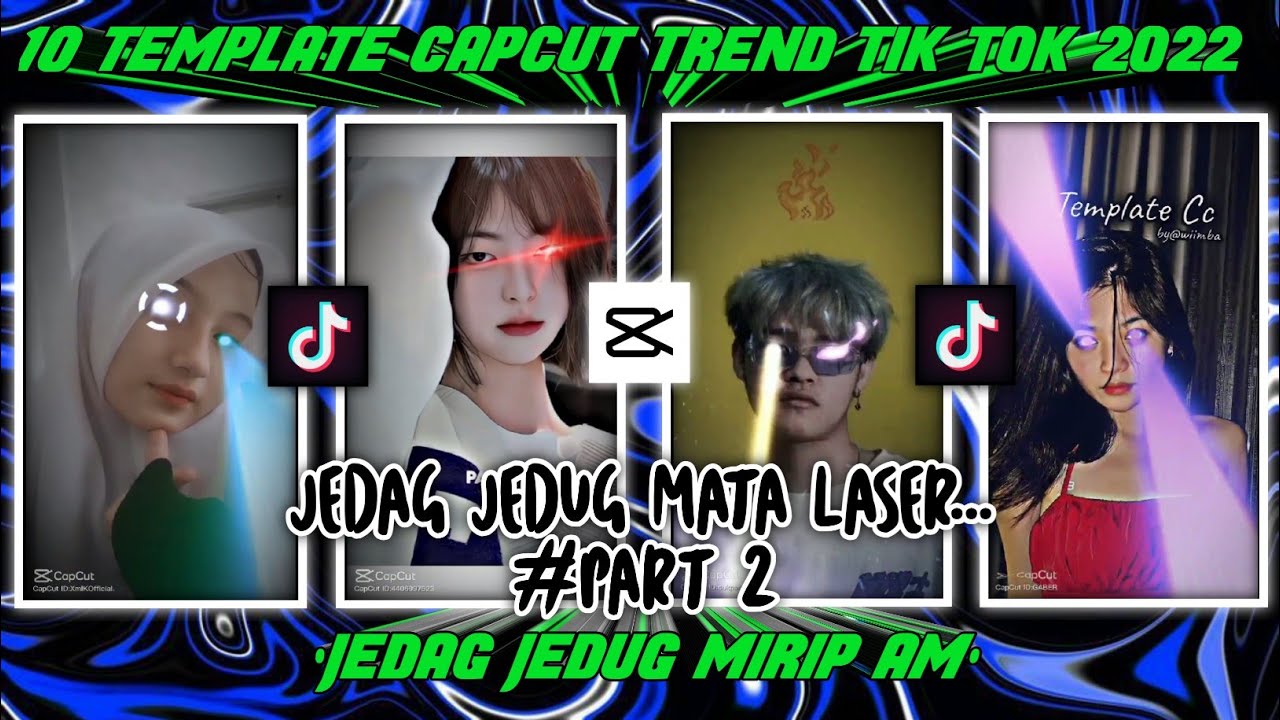 10 Preset Capcut Viral Mata Laser Template mata laser Part 2 Trend