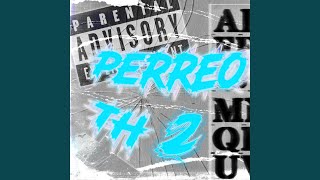 Download Lagu PERREO TH 2 Download Lagu PERREO TH 2