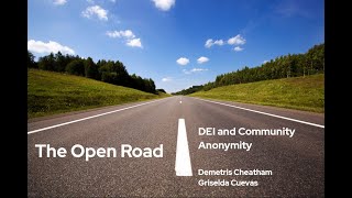 The Open Road: DEI and Community Anonymity