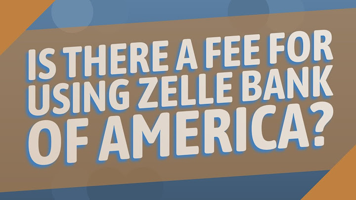 Is there a limit on zelle bank of america