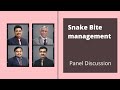Snake Bite Management || Panel Discussion with Q & A Live session