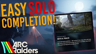 Celebrity EASY SOLO QUEST COMPLETION GUIDE FOR WITH A TRACE | Arc Raiders Profile