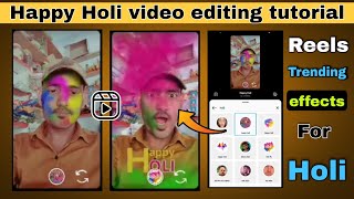 happy holi new effects in Instagram || HOLI REELS EDITING screenshot 2