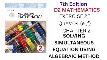 Exercise 2E Q4 parts e & f||Oxford New Syllabus Math||7th Edition Book 2||D2 Solution||d2 chapter 2"
