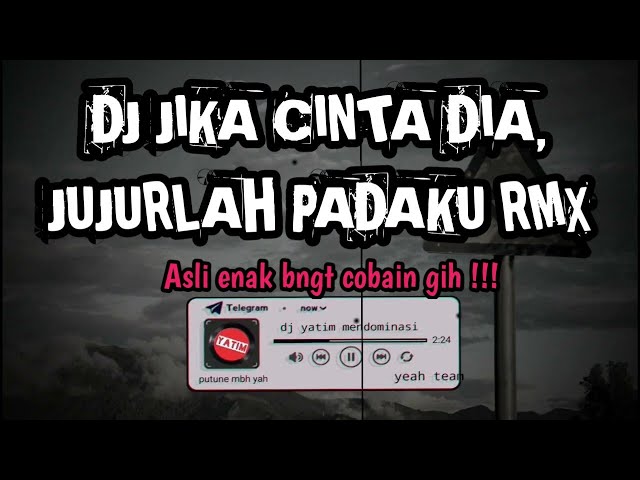 DJ JIKA CINTA DIA JUJURLAH PADAKU REMIX MENGKANE VIRAL TIKTOK TERBARU 2023 !!! class=