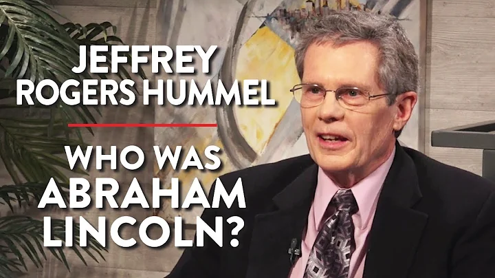 Who Was Abraham Lincoln? | Jeffrey Rogers Hummel |...